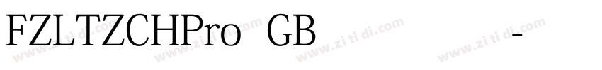 FZLTZCHPro  GB1 4 常规字体转换